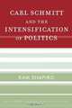 Carl Schmitt and the Intensification of Politics, Kam Shapiro 
