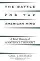 The Battle for the American Mind, Carl J. Richard 