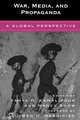 War, Media, and Propaganda, Ben H. Bagdikian 
