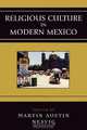 Religious Culture in Modern Mexico, 