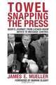 Towel Snapping the Press, James E. Mueller 