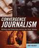 Convergence Journalism, Janet Kolodzy 