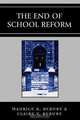 End of School Reform, Maurice R. Berube 