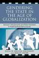 Gendering the State in the Age of Globalization, 
