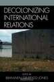 Decolonizing International Relations, Branwen Gruffydd Jones 