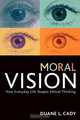 Moral Vision, Duane L. Cady 