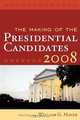 Making of the Presidential Candidates (2008), William G. Mayer 