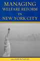 Managing Welfare Reform in New York City, E. S. Savas 