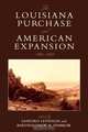 The Louisiana Purchase and American Expansion, 1803-1898, 