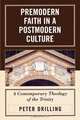 Premodern Faith in a Postmodern Culture, Peter Drilling 