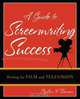 Guide to Screenwriting Success, Stephen V. Duncan 