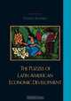 The Puzzle of Latin American Economic Development, Patrice Franko 