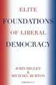 Elite Foundations of Liberal Democracy, John Higley 