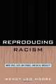 Reproducing Racism, Wendy Leo Moore 