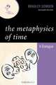 Metaphysics of Time, Bradley Harris Dowden 