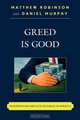 Greed Is Good, Matthew Robinson 