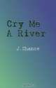 Cry Me a River, Joe Chance 