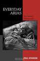 Everyday Arias, Paul Atkinson 