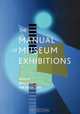 Manual of Museum Exhibitions, Barry Lord 