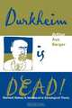 Durkheim Is Dead!, Arthur Asa Berger 