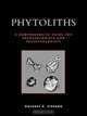 Phytoliths, Dolores R. Piperno 