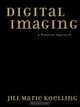 Digital Imaging, Jill Marie Koelling 