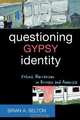 Questioning Gypsy Identity, Brian Belton 