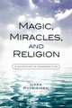 Magic, Miracles, and Religion, Ilkka Pyysihinen 