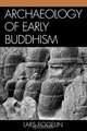 Archaeology of Early Buddhism, Lars Fogelin 