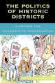 Politics of Historic Districts, William Edgar Schmickle 