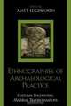 Ethnographies of Archaeological Practice, Matt Edgeworth 