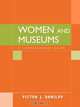 Woman and Museums, Victor J. Danilov 
