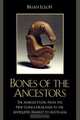 Bones of the Ancestors, Brian Egloff 