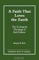 Faith That Loves the Earth, Michael W. Petty 