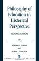 Philosophy of Education in Historical Perspective, Adrian M. Dupuis 