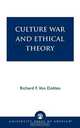 Culture War and Ethical Theory, Richard F. Von Dohlen 