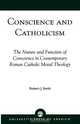 Conscience and Catholicism, Robert J. Smith 