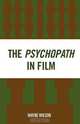Psychopath in Film, Wayne Wilson 