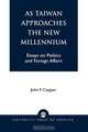 As Taiwan Approaches the New Millennium, John Copper 