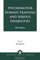 Psychomotor Domain Training and Serious Disabilities, Paul Jansma 