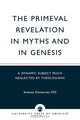 The Primeval Revelation in Myths and Genesis, Anthony Zimmerman 