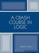 Crash Course in Logic, Maughn Gregory 