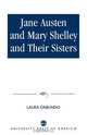 Jane Austen and Mary Shelley and Their Sisters, Laura Dabundo 