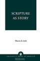 Scripture as Story, Morris A. Inch 