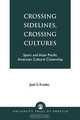 Crossing Sidelines, Crossing Cultures, Joel S. Franks 