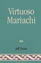 Virtuoso Mariachi, Jeff Nevin 