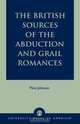British Sources of the Abduction and Grail Romances, Flint Johnson 
