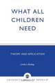 What All Children Need, Linda L. Dunlap 