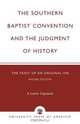 Southern Baptist Convention and the Judgement of History, Revised Edition, E. Luther Copeland 