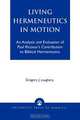 Living Hermeneutics in Motion, Gregory J. Laughery 
